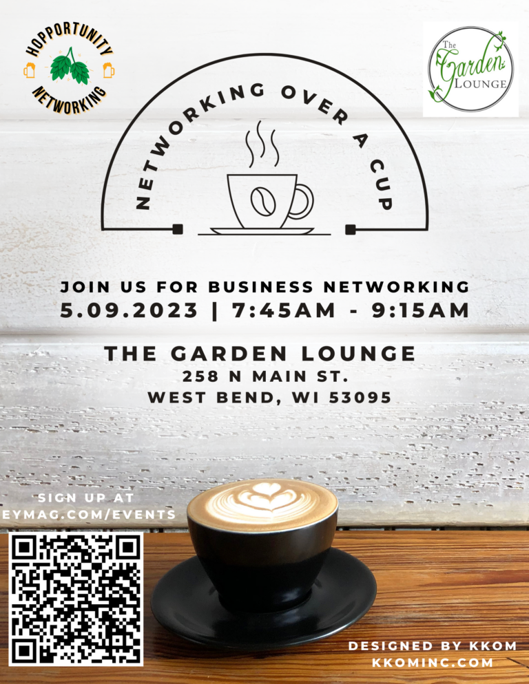 “Networking over a Cup” at The Garden Lounge in Downtown West Bend!